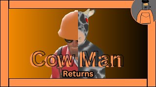 Cow Man Returns [upl. by Ahsenahs1]