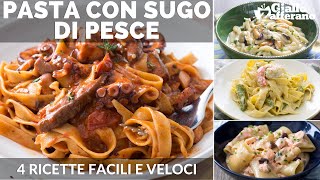 PASTA CON SUGO DI PESCE 4 RICETTE FACILI E VELOCI [upl. by Feirahs]