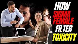 10 Ways Sigma Females Filter Out Toxic Personalities [upl. by Halik]