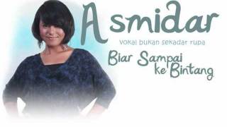 Asmidar  Biar Sampai Ke Bintang Studio Version [upl. by Nnaassilem767]