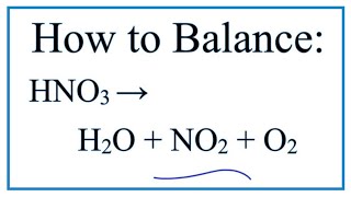 How to Balance HNO3  H2O  NO2  O2 Nitric acid Decomposing [upl. by Alvin678]