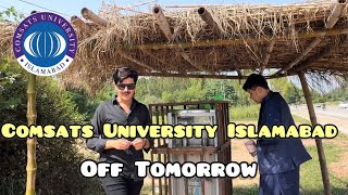 Comsats University Islamabad Off tomorrow ❤️U can ask any QNA September intake 2024 University life [upl. by Manda]