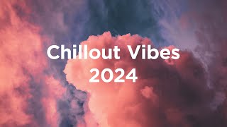 Chillout Vibes ☀️ Top 100 Tracks of 2024 [upl. by Drawyah]