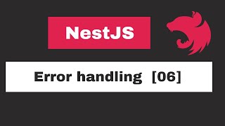 NestJs  Exception Filters 06 [upl. by Ardnoet]