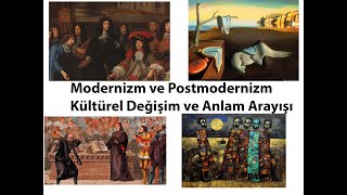 Modernizm ve Postmodernizm Kültürel Değişim ve Anlam Arayışı [upl. by Angid]