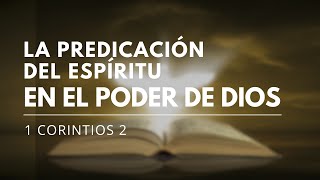 La Predicación del Espíritu en el Poder de Dios  1 Corintios 2 Ps José Bernabeu [upl. by Elamaj]