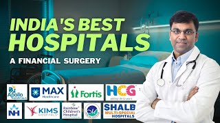 How to Evaluate Hospital Stocks  Indias Hospital Industry  Apollo Max Healthcare Fortis amp More [upl. by Edurtreg765]