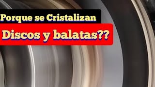 Porque se Cristalizan Discos y balatas soluciones [upl. by Rhianon]