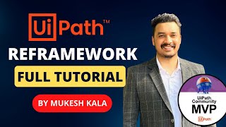 Uipath REFramework Begginers Tutorial By Mukesh Kala [upl. by Ibrek823]