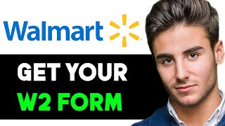 HOW TO GET YOUR W2 FROM WALMART 2024 FULL GUIDE [upl. by Cookie240]