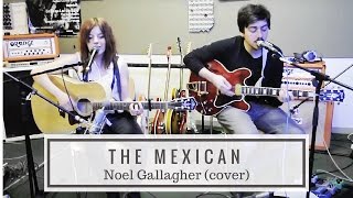 The Mexican  Noel Gallaghers High Flying Birds cover [upl. by Aplihs]