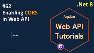 Part 62 Enabling CORS in Web API Net 8 7 6  Web API Tutorials NehanthWorld [upl. by Wittie]