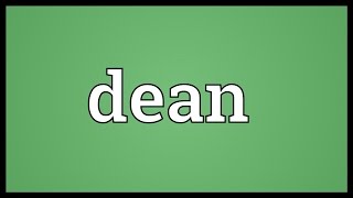 Dean Meaning [upl. by Riane]