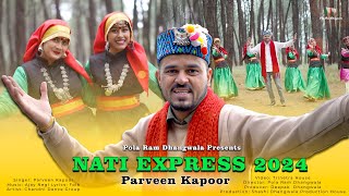 Nati Express 2024  Pahari Mashup  Praveen Kapoor [upl. by Lesnah]