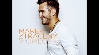 MAREK ZTRACENY  V OPILOSTI lyrics [upl. by Delija]