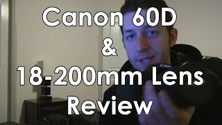 Canon EOS 60D amp 18200mm Lens Review [upl. by Chem]