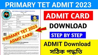 🔥Primary Tet 2023 ADMIT CARD Download step by step  How to Primary Tet Admit card download 2023 [upl. by Inaffit]