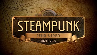 JEUX VIDÉO STEAMPUNK les plus attendus en 20242025 [upl. by Asyle978]