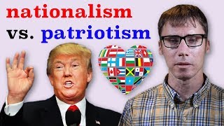 The Difference Between Nationalism and Patriotism [upl. by Amyaj]