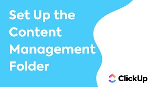 How to Set Up the Content Management Folder in ClickUp [upl. by Daria]