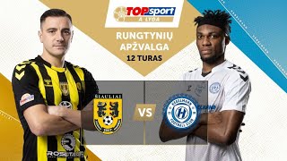 12 turo santrauka FA „Šiauliai“ – „Hegelmann“ 20240501 [upl. by Lias]