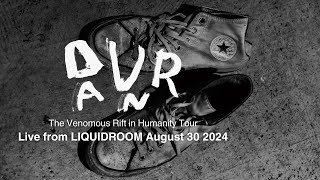 DURAN  Live from LIQUIDROOM August 30 2024 The Venomous Rift in Humanity Tour [upl. by Stead]