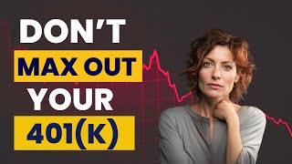 Maxing Out Your 401k May Be a Mistake Are Experts Wrong [upl. by Ranite]