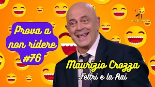 Maurizio Crozza  Feltri e la Rai  Prova a non ridere 😝 Episodio 76 [upl. by Llenart]