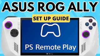 ROG Ally Setting up PS Remote Play with the Official App in 6 Easy Steps [upl. by Berlauda]