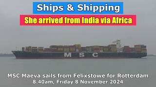 19 Year Old MSC Maeva sails towards Rotterdam Friday 8 November [upl. by Leinto166]