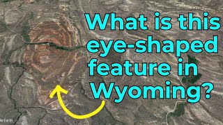 An Odd quotEyeShapedquot Structure in Central Wyoming Geologist Explains [upl. by Gracia]