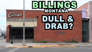 BILLINGS Just How DULL amp DRAB Is Montanas Biggest City [upl. by Agathe]