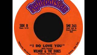 I Do Love You Wilmer amp The Dukes [upl. by Anehsat987]