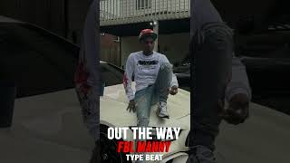 FREE FBL Manny  Raq Baby Type Beat  OUT THE WAY [upl. by Adyol]