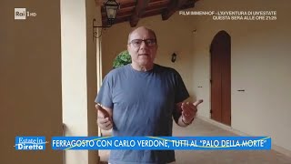 Ferragosto con Carlo Verdone tutti al quotpalo della mortequot  Estate in diretta  15082022 [upl. by Gnuhc]