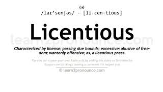 Pronunciation of Licentious  Definition of Licentious [upl. by Madella724]