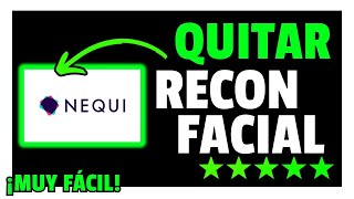 ✅Como QUITAR el RECONOCIMIENTO FACIAL de NEQUI Paso a Paso 2024✅ [upl. by Evelc]