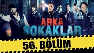 ARKA SOKAKLAR 56 BÖLÜM [upl. by Clie]