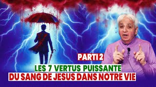 SANG DE JESUS PARTI 2 II LES 7 VERTU PUISSANTE DU SANG DE JESUSCHRIST II PAST BENNY HINN [upl. by Sigismondo]