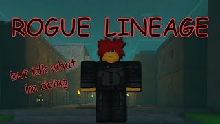 The Rogue Lineage Beginner Experience [upl. by Desberg]