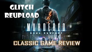 Murdered Soul Suspect  Classic Game Review Reupload [upl. by Aneg]