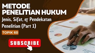 Metode Penelitian Hukum 60  Jenis Sifat dan Pendekatan Penelitian Part 1 [upl. by Whitney]