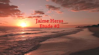 Jaime Heras  Etude 2 [upl. by Toombs635]