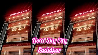 01 Hotel Sky City Sadulpur [upl. by Erlene123]