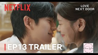 Love Next Door Ep 13 Trailer  Seunghyo amp Seokryu’s Secret Romance [upl. by Baldwin]