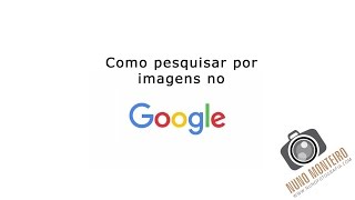 Como pesquisar por imagens no google [upl. by Schramke199]