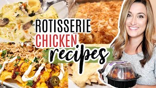 ROTISSERIE CHICKEN DINNER IDEAS  4 EXTREMELY FAST AND EASY DINNER RECIPES  Cook Clean And Repeat [upl. by Ha]