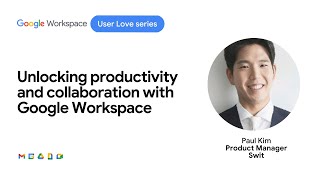 Unlocking productivity and collaboration with Google Workspace [upl. by Reinhart182]