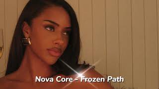 Nova Core  Frozen Path [upl. by Lissie560]