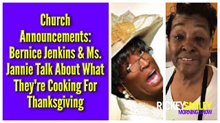 Church Announcements Bernice Jenkins amp Ms Jannie Talk About What Theyre Cooking For Thanksgiving [upl. by Blanka]